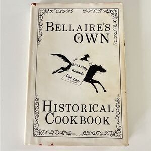Bellaire's Own Historical Cookbook Bellaire Women's Civic Club Vtg Recipe 1969